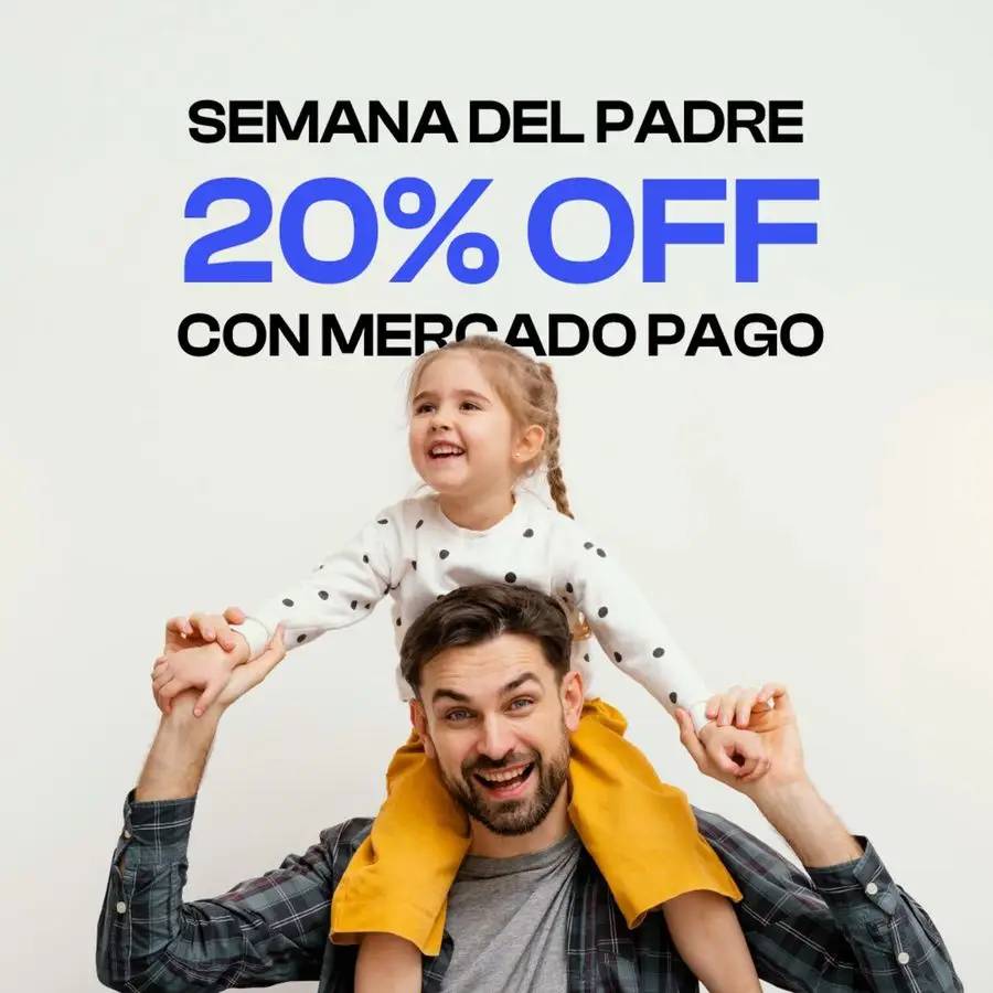 Semana del Padre 20% OFF